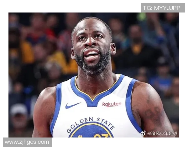 德雷蒙德格林的篮球智慧与领袖魅力如何影响勇士队的未来发展
